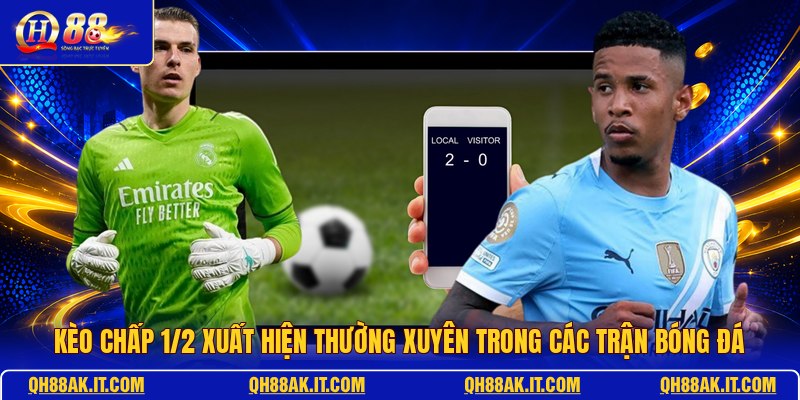 keo-chap-1-2-xuat-hien-thuong-xuyen-trong-cac-tran-bong-da
