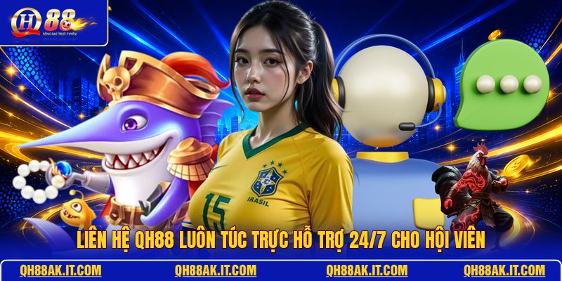 lien-he-qh88-luon-tuc-truc-ho-tro-24-7-cho-hoi-vien