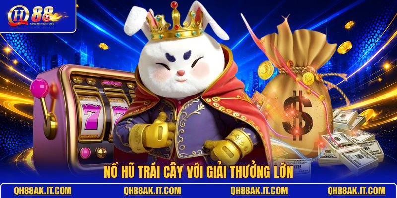 no-hu-trai-cay-voi-giai-thuong-lon