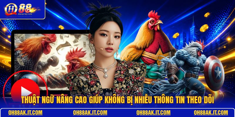 thuat-ngu-nang-cao-giup-khong-bi-nhieu-thong-tin-theo-doi