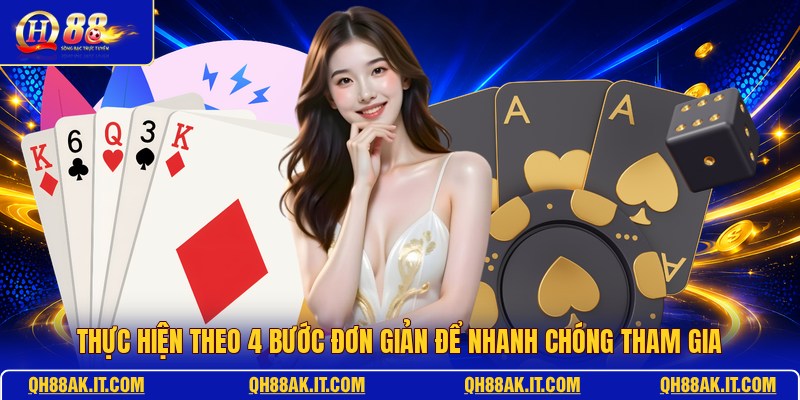 thuc-hien-theo-4-buoc-don-gian-de-nhanh-chong-tham-gia