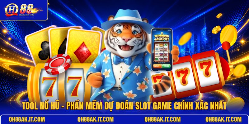 tool-no-hu-phan-mem-du-doan-slot-game-chinh-xac-nhat