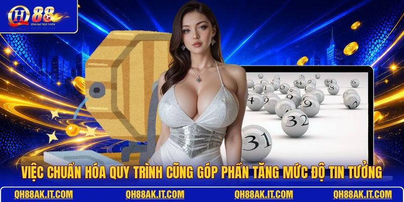 viec-chuan-hoa-quy-trinh-cung-gop-phan-tang-muc-do-tin-tuong